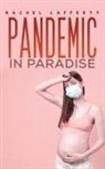 Rachel Lafferty - Pandemic in Paradise