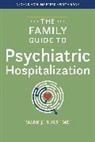 Mark J Russ, Mark J. Russ - Family Guide to Psychiatric Hospitalization