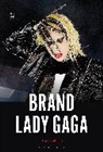 Dr. Kat (Lecturer in Music Industry Nelligan, Kat Nelligan - Brand Lady Gaga