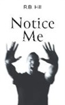R. B. Hill, R.B. Hill - Notice Me