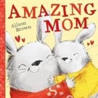 Alison Brown - Amazing Mom