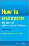 Paul Dijkstra, Trisha M. Greenhalgh, Trisha M. (University of Oxford Greenhalgh, Trisha M. (University of Oxford) Dijks Greenhalgh, Trisha M. Dijkstra Greenhalgh, Hendrik P. Dijkstra... - How to Read a Paper