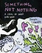 Sarah Leavitt - Something, Not Nothing