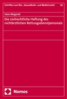 Inken Weigandt - Die zivilrechtliche Haftung des nichtärztlichen Rettungsdienstpersonals