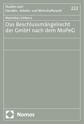 Maximilian Schikorra - Das Beschlussmängelrecht der GmbH nach dem MoPeG