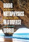 Stephen Green, Stephen Green, Green Stephen - Doing Metaphysics in a Diverse World