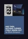 Elliott Simpson - Yo La Tengo's And Then Nothing Turned Itself Inside-Out
