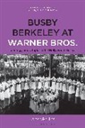 James Phillips - Busby Berkeley at Warner Bros.