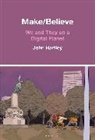 John Hartley - Make / Believe