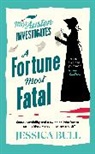 Jessica Bull - A Fortune Most Fatal