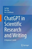 Jie Han, Eric Lichtfouse, Wei Qiu - ChatGPT in Scientific Research and Writing