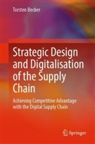 Torsten Becker - Strategic Design and Digitalisation of the Supply Chain