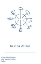 Kateryna Aliinyk, Ramona Duminicioiu, Garci, Aleksei Borisionok, Katalin Erdödi - Sowing Unrest