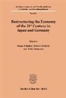 Yuko Arayama, Tamiki Kishida, Franz Schober - Restructuring the Economy of the 21st Century in Japan and Germany.