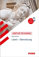 Maria Krichbaumer - STARK Latein - Abitur-Training - Übersetzung