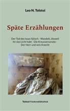 Leo N Tolstoi, Leo N. Tolstoi, Peter Bürger - Späte Erzählungen