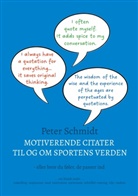 Peter Schmidt - Motiverende citater til og om sportens verden