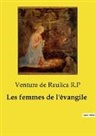 Ventura de Raulica R. P - Les femmes de l'évangile