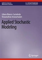 Viswanathan Arunachalam, Liliana Blanco-Castañeda - Applied Stochastic Modeling