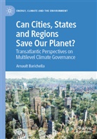 Arnault Barichella - Can Cities, States and Regions Save Our Planet?