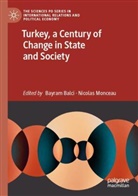 Bayram Balci, Monceau, Nicolas Monceau - Turkey, a Century of Change in State and Society