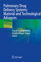 Dhapte -Pawar, Vividha Dhapte -Pawar, Piyush Pradeep Mehta, Piyush Pradeep Mehta - Pulmonary Drug Delivery Systems: Material and Technological Advances