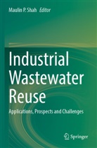 Maulin P Shah, Maulin P. Shah - Industrial Wastewater Reuse