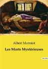 Albert Monniot - Les Morts Mystérieuses