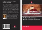 Lung-Tan Lu - Budismo humanista e gestão holística da saúde