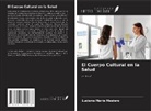 Luciana Maria Masiero - El Cuerpo Cultural en la Salud