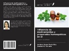 Josimar B. Ferreira, Jordana Souza Paula Riss - Influencia de medicamentos y preparados homeopáticos en el