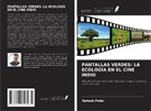 Rakesh Patel - PANTALLAS VERDES: LA ECOLOGÍA EN EL CINE INDIO