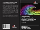Milad Ahmadi, Vizy Nazira Riazuddin, Mohammed Zubair - Effetto della turbinectomia sulla dinamica degli aerosol nella cavità nasale umana