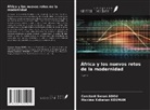 Constant Sonan Adou, Maxime Kobenan Kouman - África y los nuevos retos de la modernidad