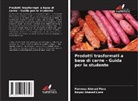 Reyaz Ahmad Lone, Parveez Ahmad Para - Prodotti trasformati a base di carne - Guida per lo studente