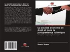 Ammar Nasser - La société anonyme en droit et dans la jurisprudence islamique