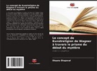 Oksana Shapoval - Le concept de Kunstreligion de Wagner à travers le prisme du début du mystère
