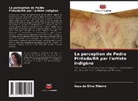 Acsa Da Silva Ribeiro - La perception de Pedra Pintada/RR par l'artiste indigène