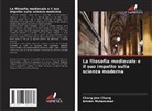 Chong Jaw Chung, Amran Muhammad - La filosofia medievale e il suo impatto sulla scienza moderna