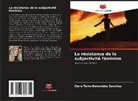 Clara Terra Benevides Sanches - La résistance de la subjectivité féminine