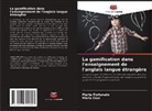 Mário Cruz, Marta Fortunato - La gamification dans l'enseignement de l'anglais langue étrangère
