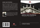 Dilip M. Kathad, Dr.Dilip M. Kathad - Justice sans frontières