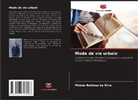 Moisés Barbosa Da Silva - Mode de vie urbain