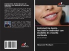 Vijaylaxmi Mendigeri - Asimmetria dento-facciale in individui con modello di crescita verticale
