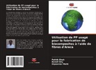 Bonali Dey, Dipsankar Maiti, Pathik Shah - Utilisation de PP usagé pour la fabrication de biocomposites à l'aide de fibres d'Areca