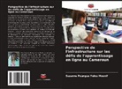 Suzanne Poungue Yelou Mounif - Perspective de l'infrastructure sur les défis de l'apprentissage en ligne au Cameroun