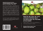 Suziane Alves Josino Lima, Antônio Vitor Machado - Qualité de l'eau de coco commercialisée dans l'arrière-pays du Paraíba et du Ceará