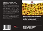 Benedito Ferreira Bonifacio, Reginaldo Gomes Nobre, Evandro M. da Silva - Irrigation à l'eau salée et au potassium sur porte-greffe de goyavier