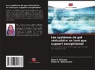 Mona M. Abousamra, Alaa H. Salama - Les systèmes de gel vésiculaire en tant que support exceptionnel