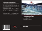 Sakshi Jain - Cryothérapie en endodontie